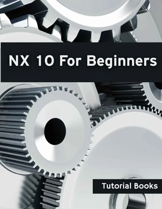 NX 10 for Beginners