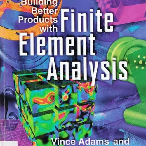 Building Better Products with Finite Element Analysis