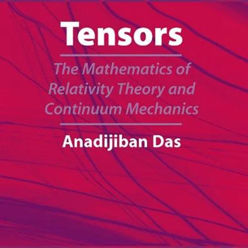 تانسورها - ریاضیات نظریه نسبیت و مکانیک پیوسته