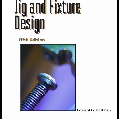 Jig and Fixture Design