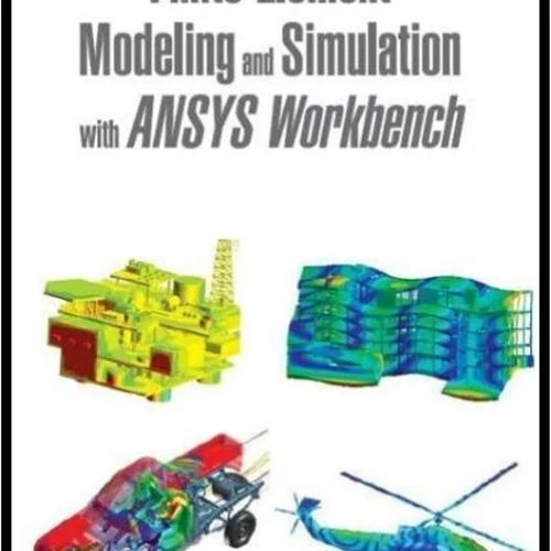 مدلسازی و شبیه سازی اجزاء محدود با نرم افزار ANSYS Workbench